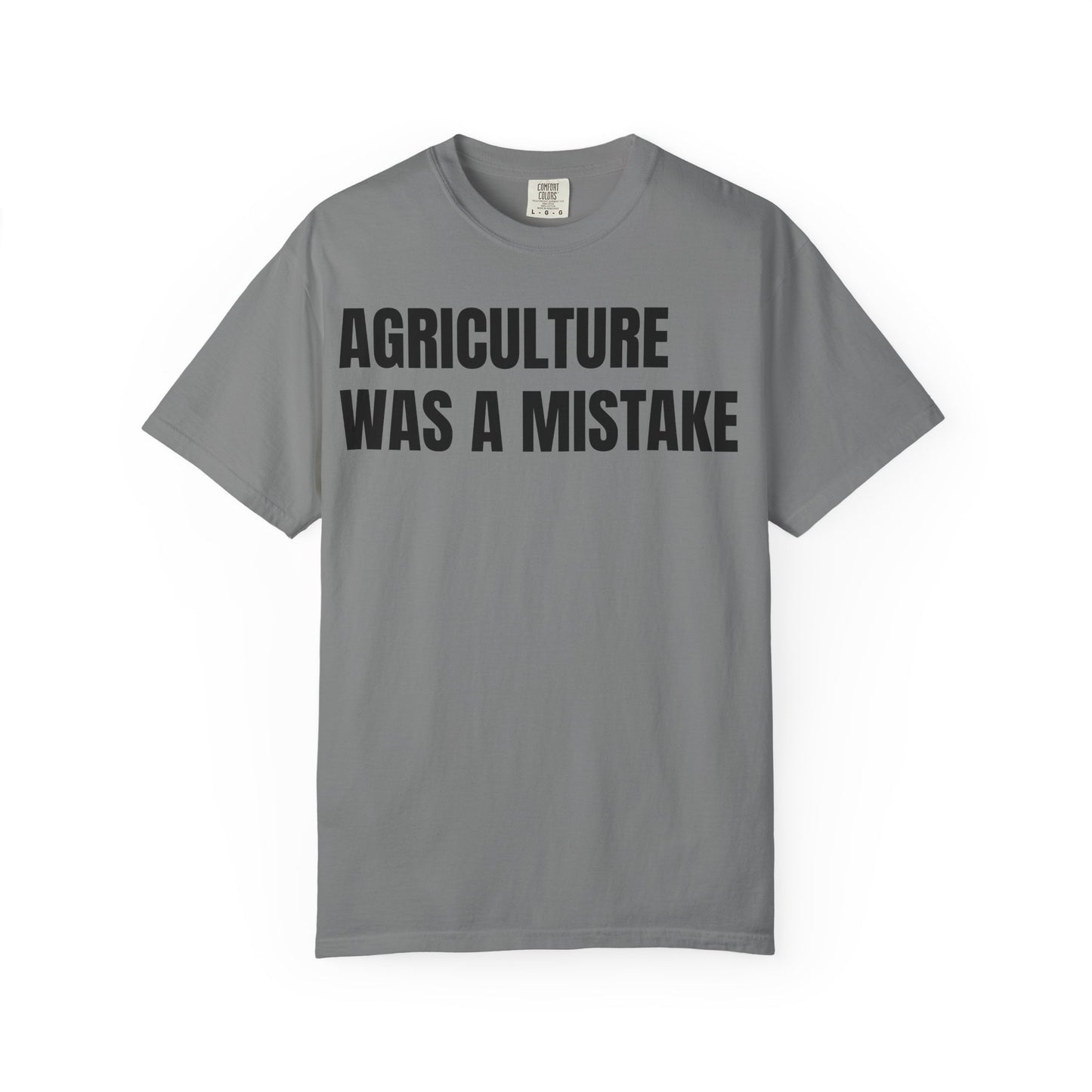Agriculture Was a Mistake