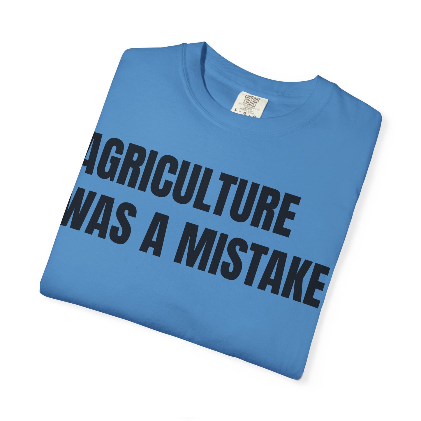 Agriculture Was a Mistake