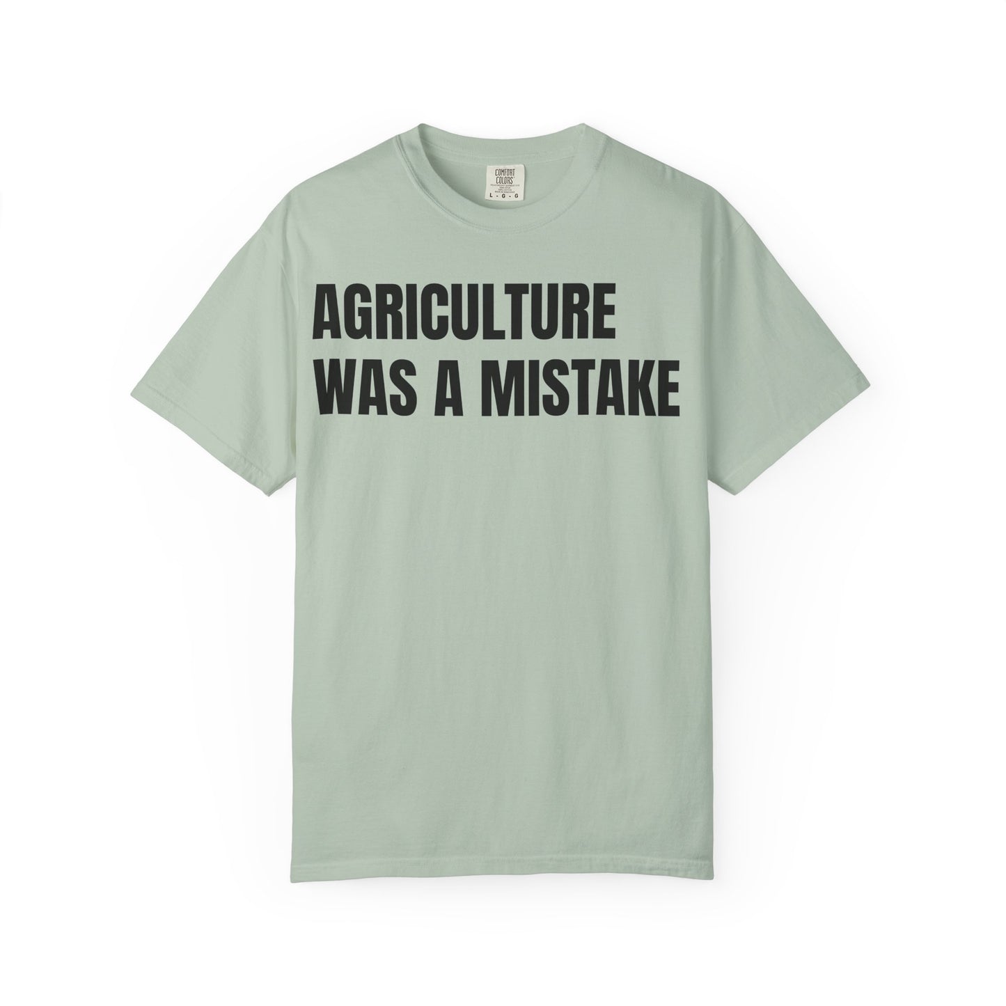 Agriculture Was a Mistake