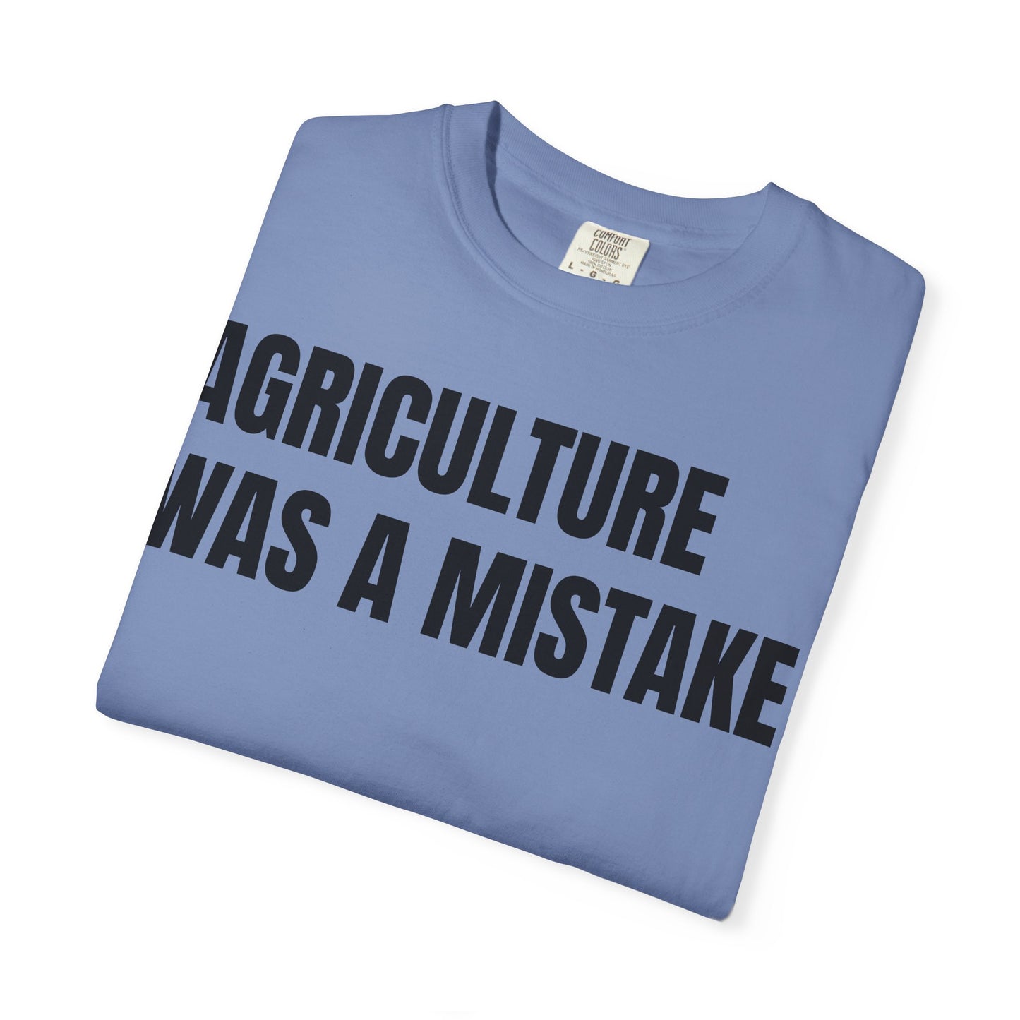 Agriculture Was a Mistake