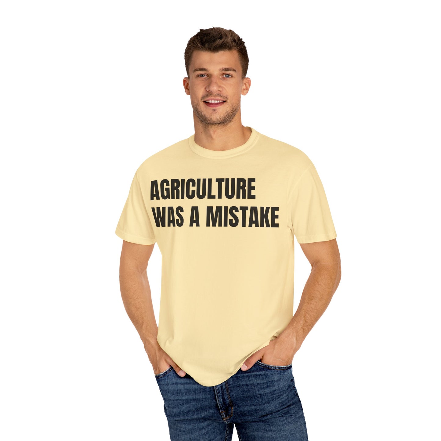 Agriculture Was a Mistake