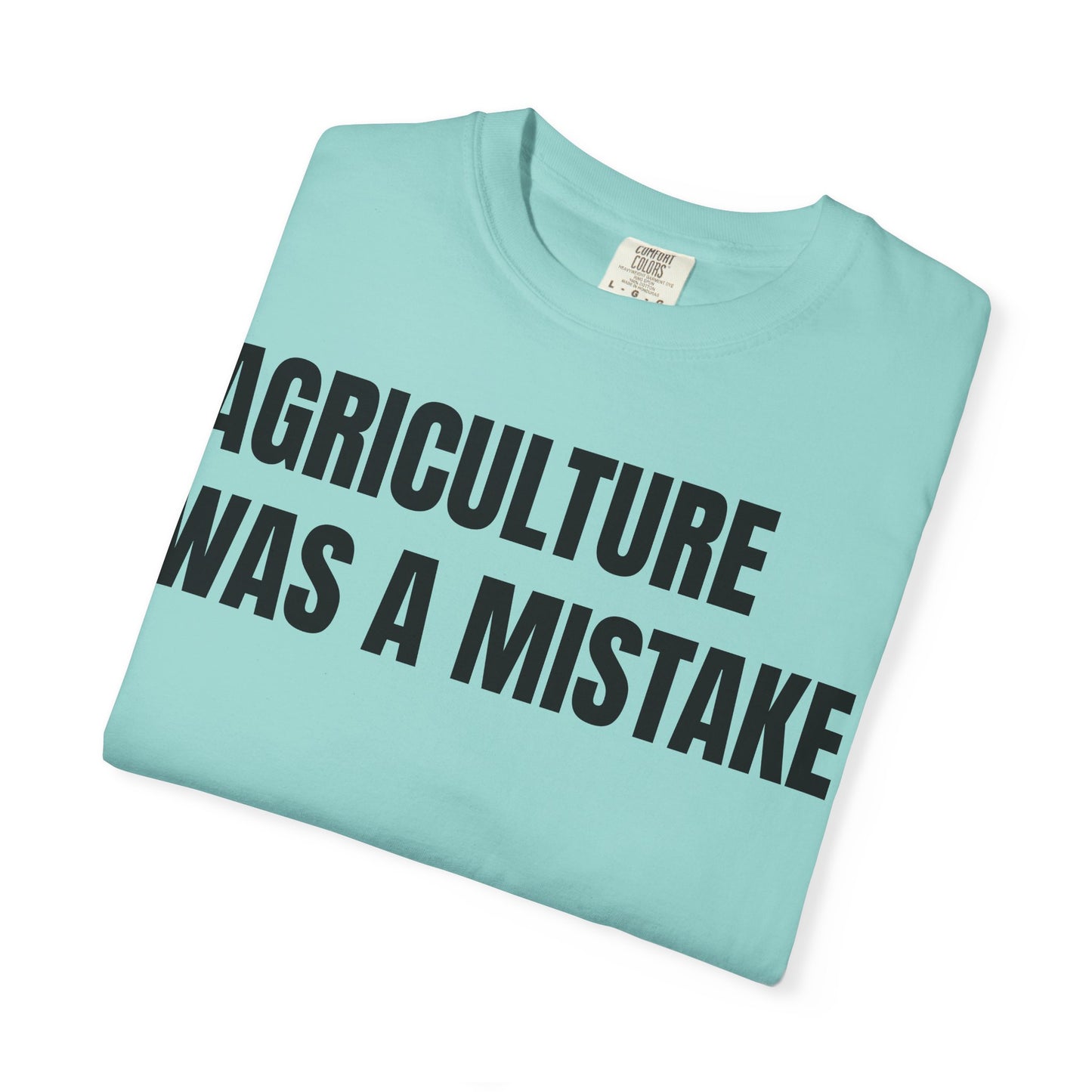 Agriculture Was a Mistake