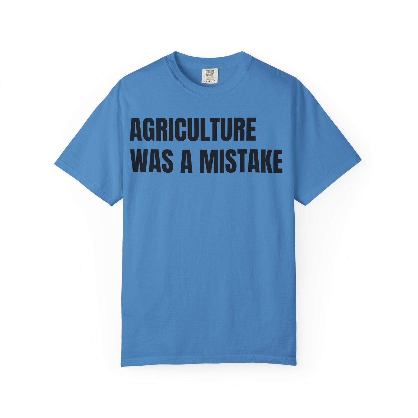 Agriculture Was a Mistake