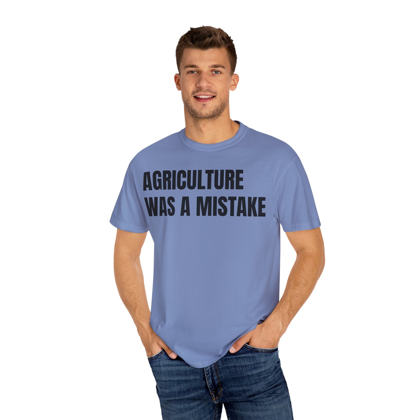 Agriculture Was a Mistake