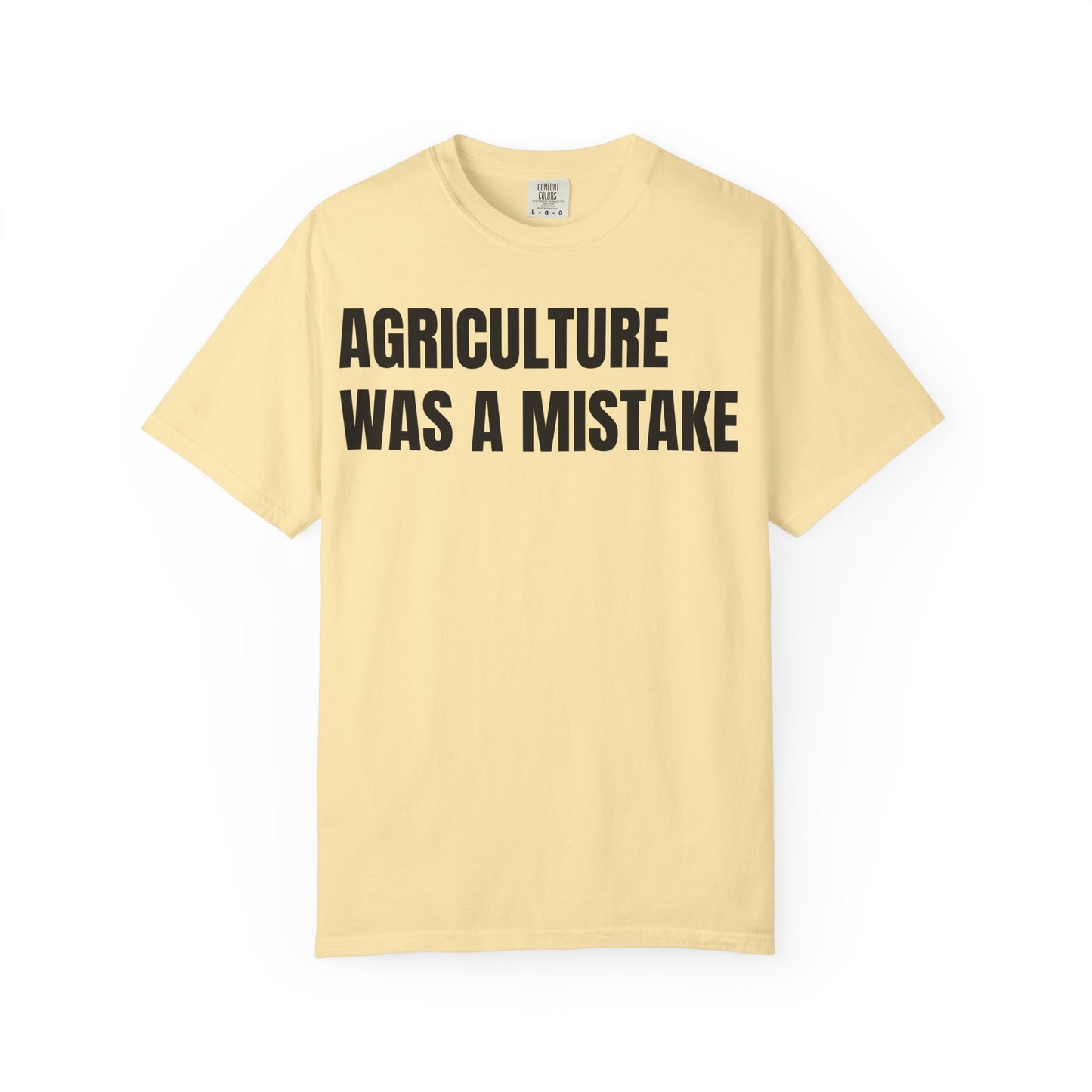 Agriculture Was a Mistake