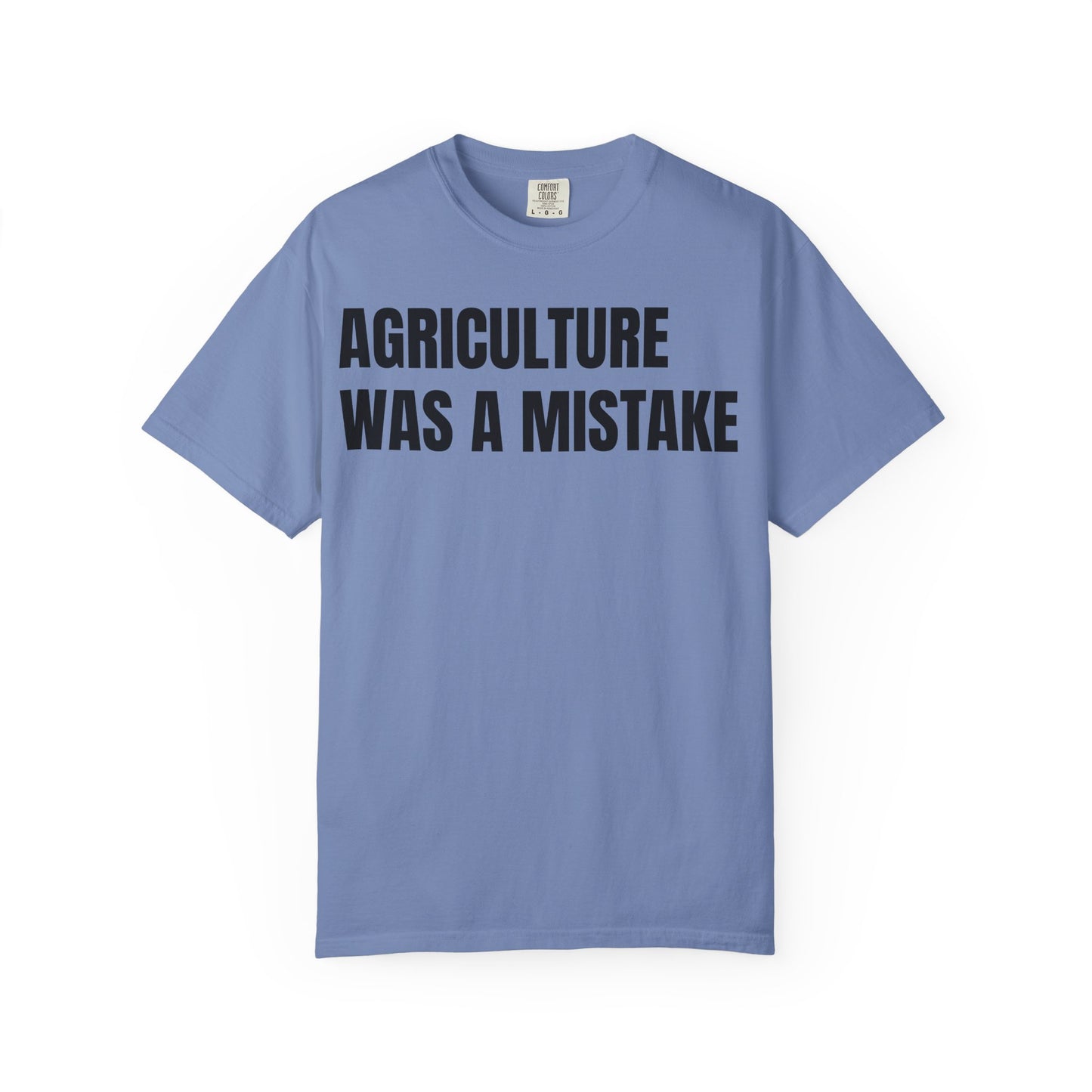 Agriculture Was a Mistake