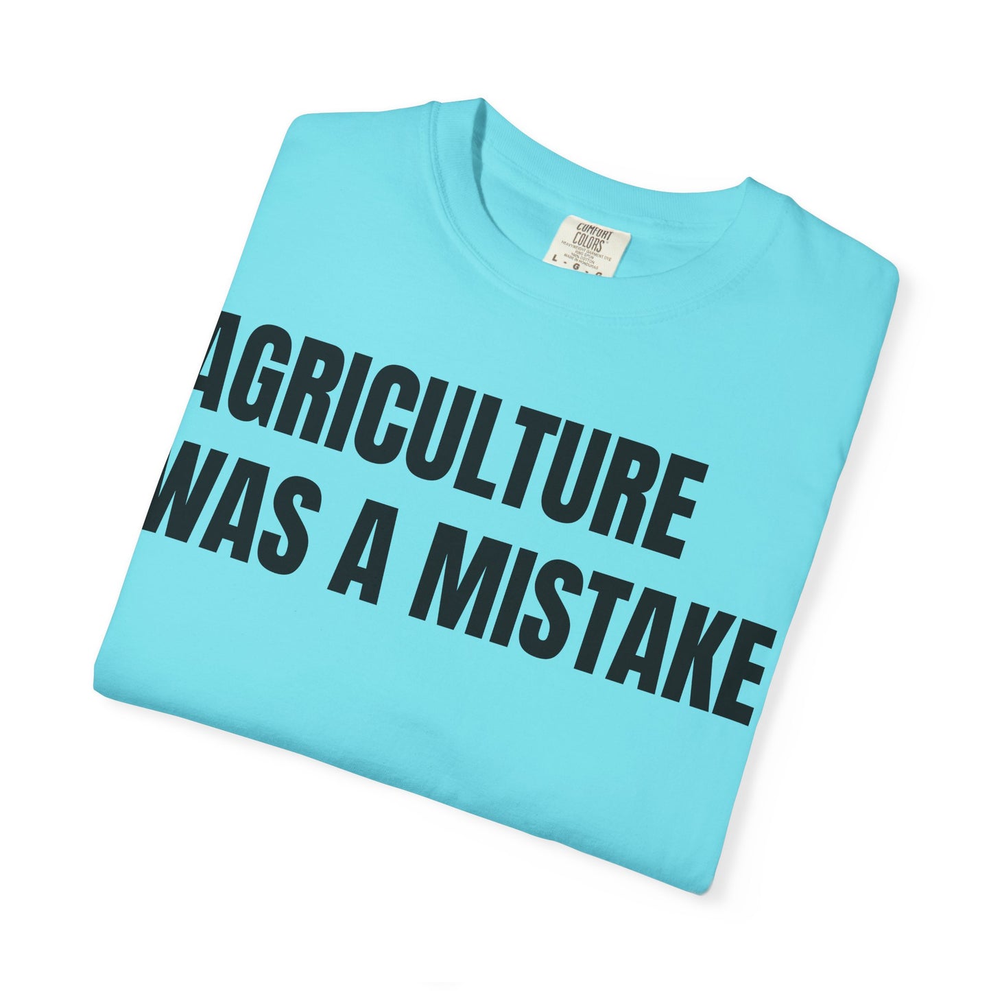 Agriculture Was a Mistake