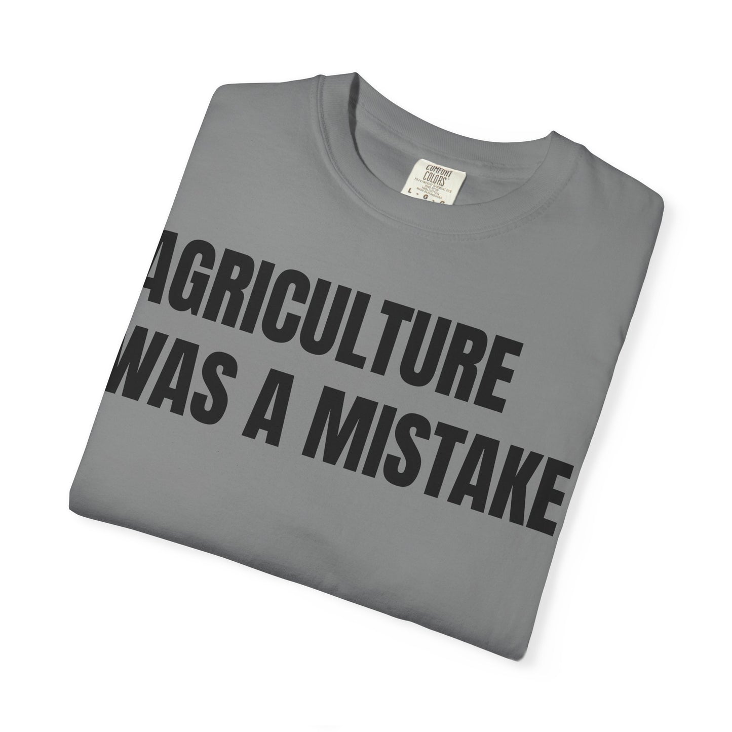 Agriculture Was a Mistake