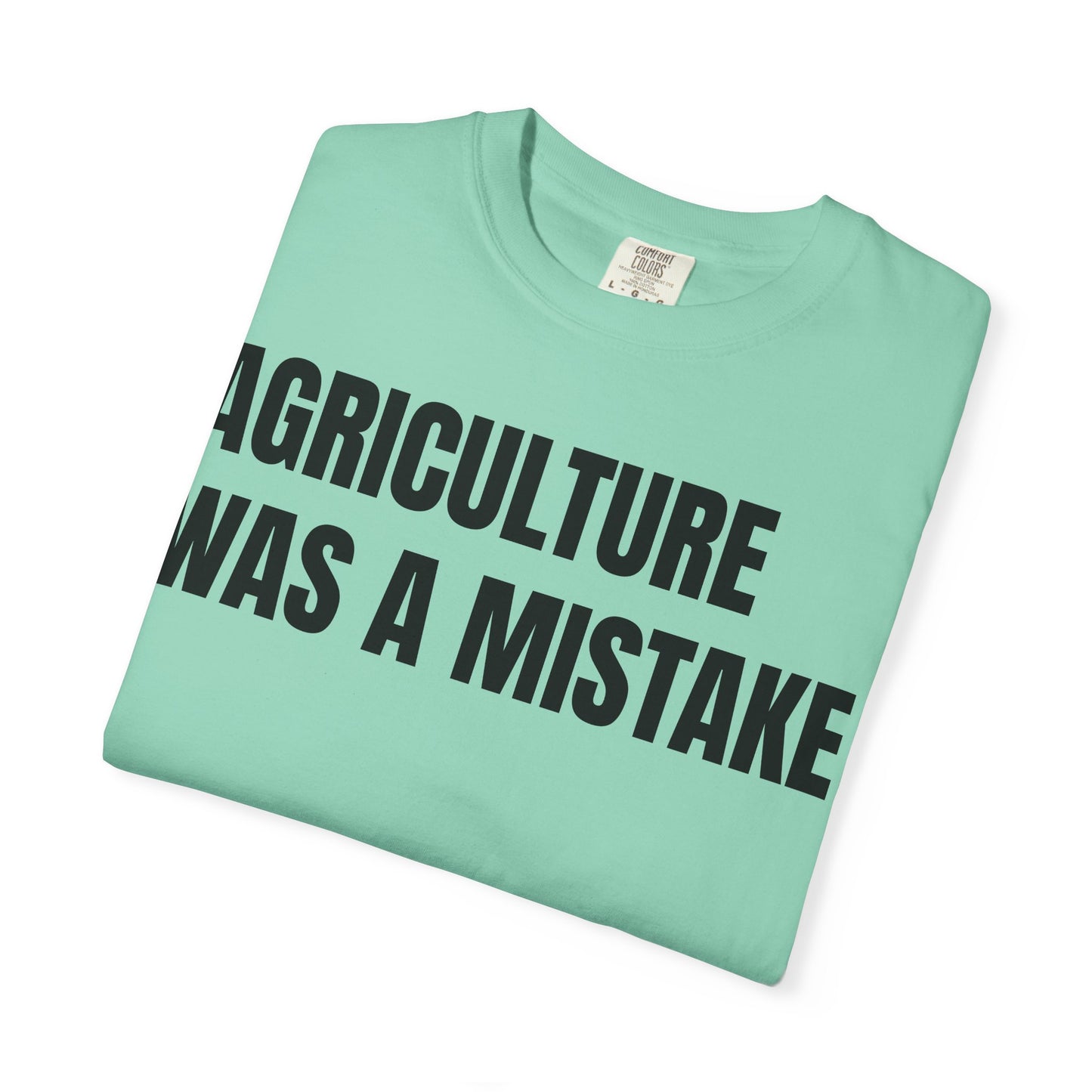 Agriculture Was a Mistake