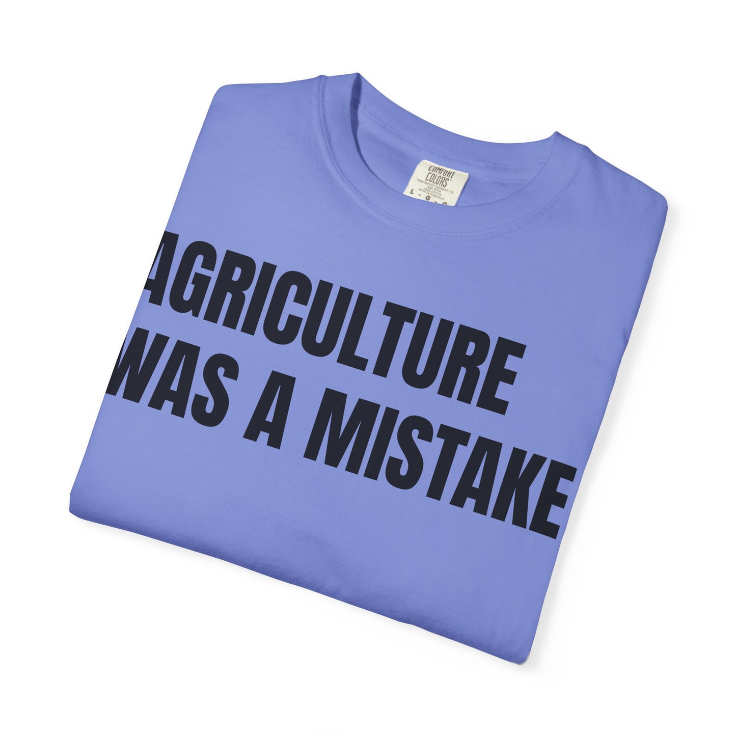 Agriculture Was a Mistake