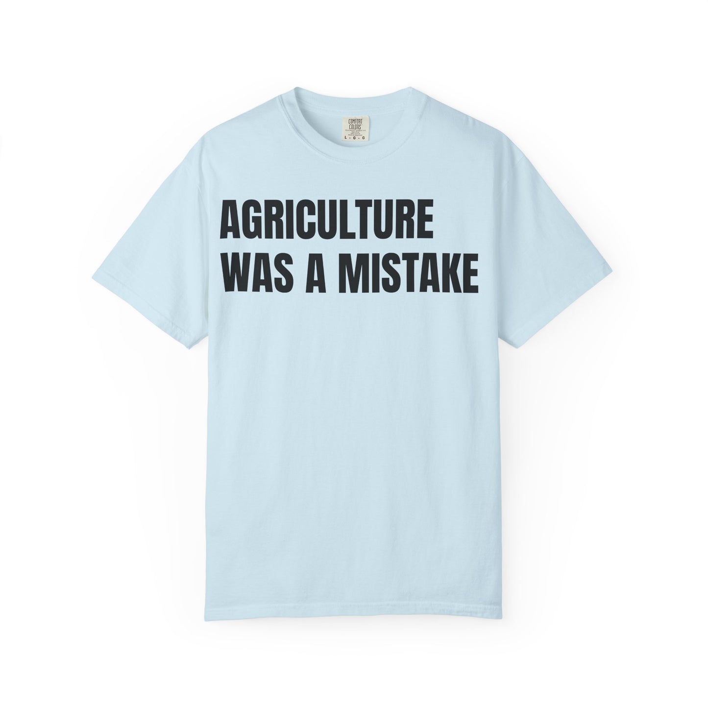 Agriculture Was a Mistake