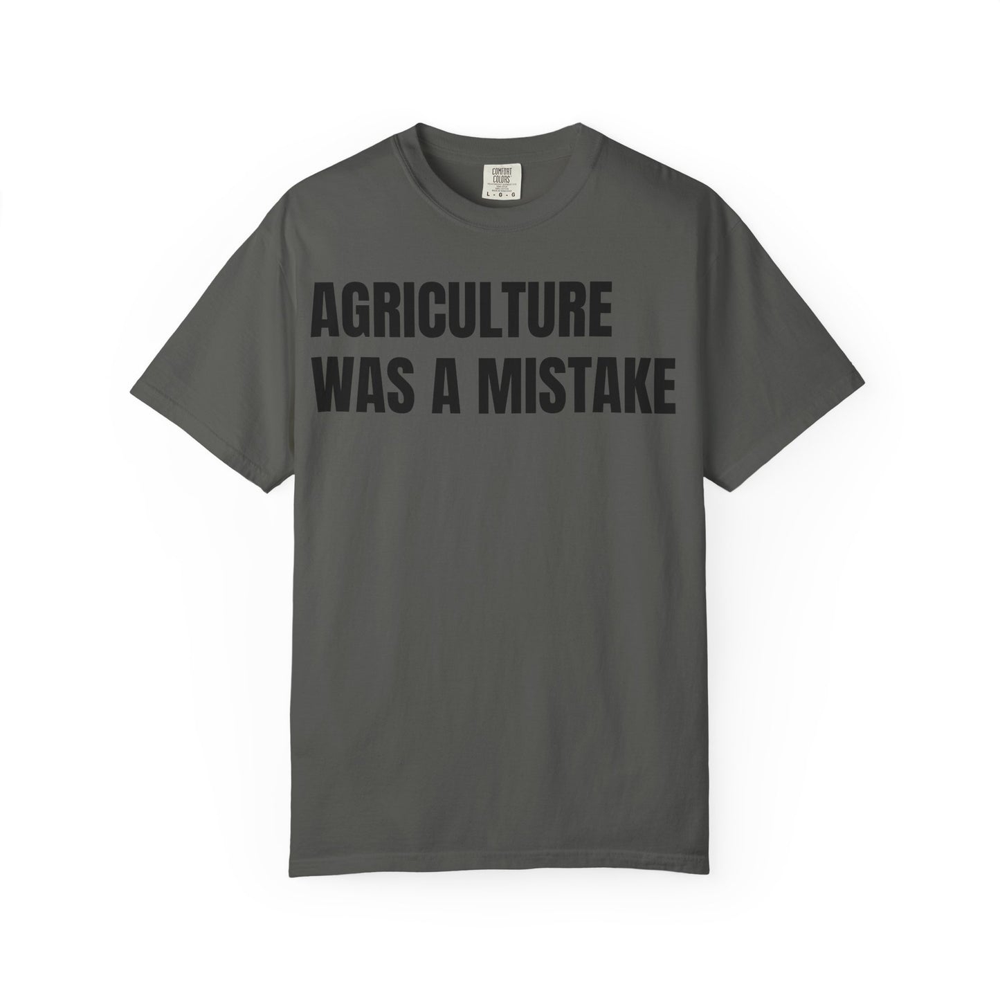 Agriculture Was a Mistake