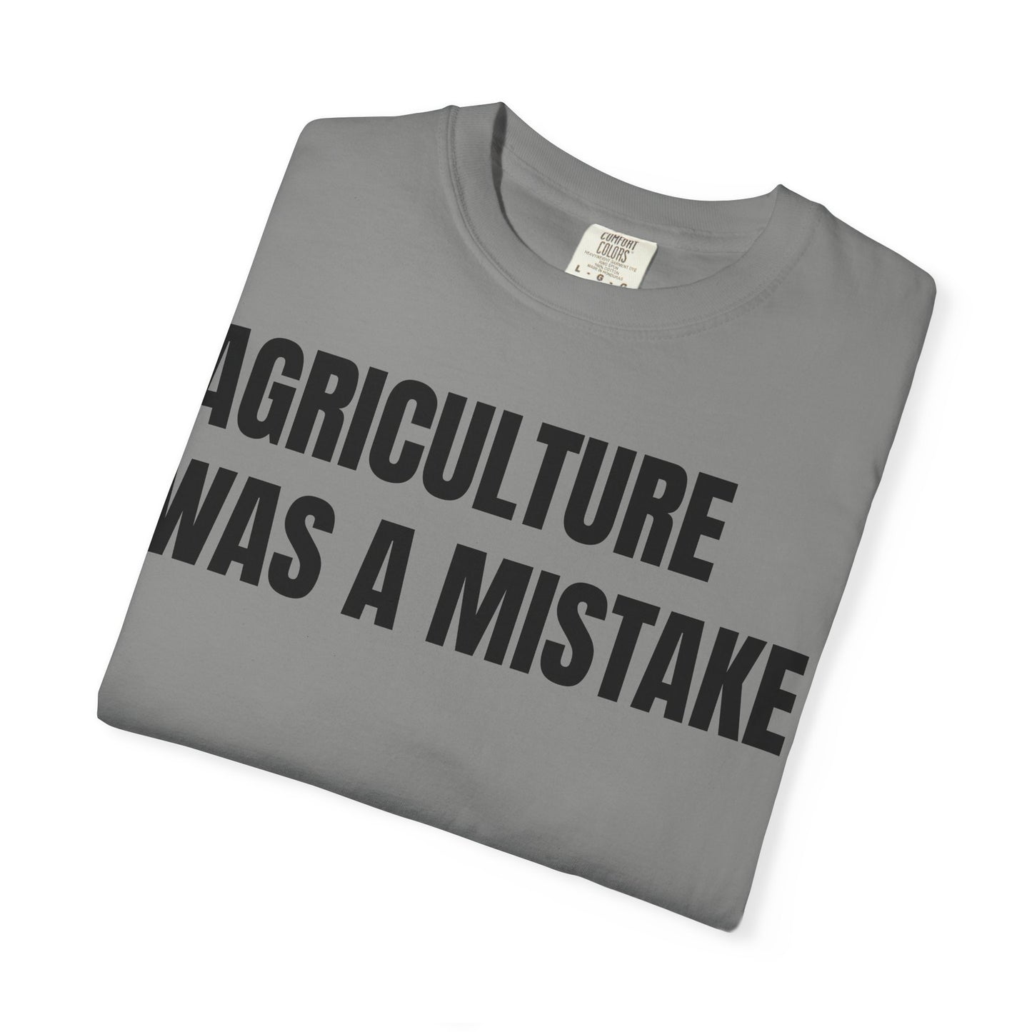 Agriculture Was a Mistake