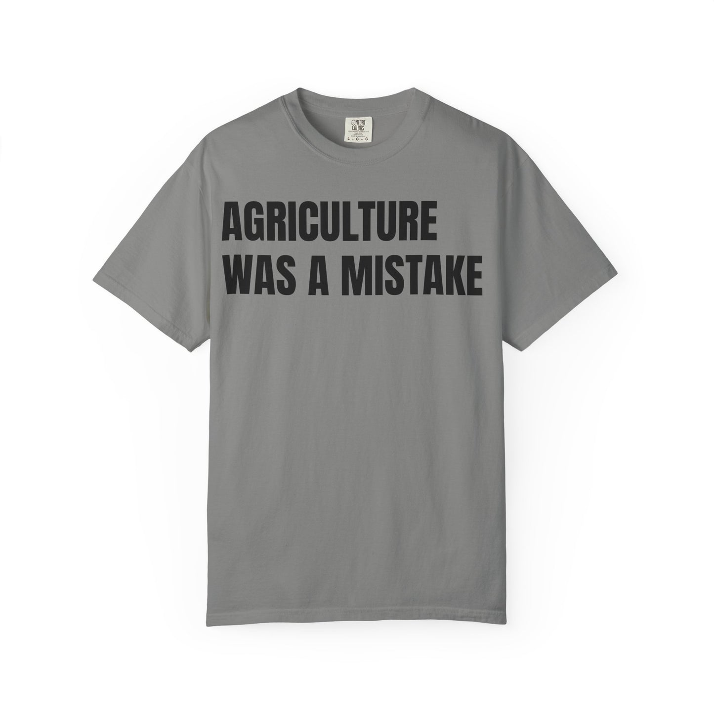Agriculture Was a Mistake