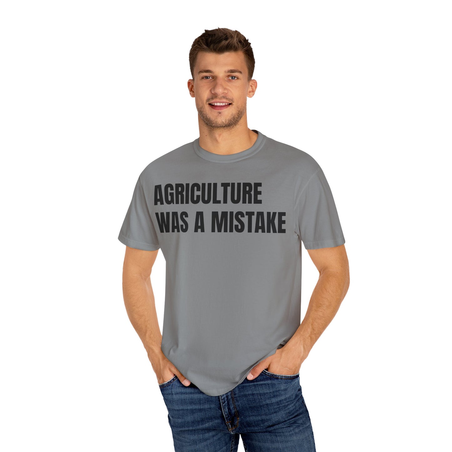Agriculture Was a Mistake