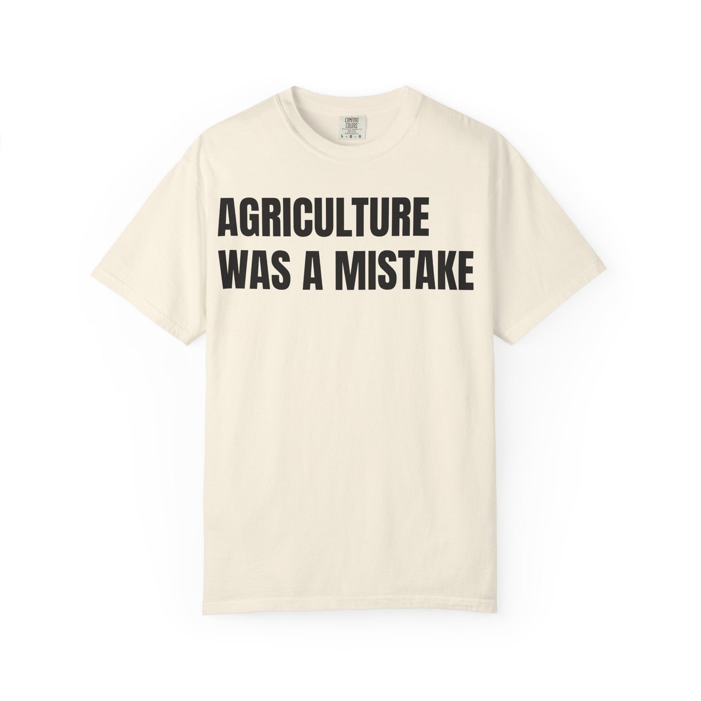 Agriculture Was a Mistake
